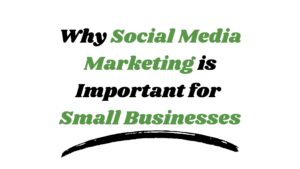 Why Social Media Marketing is Important for Small Business?